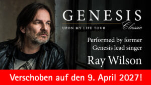GENESIS classic feat. Ray Wilson & Band „Upon My Life Tour“