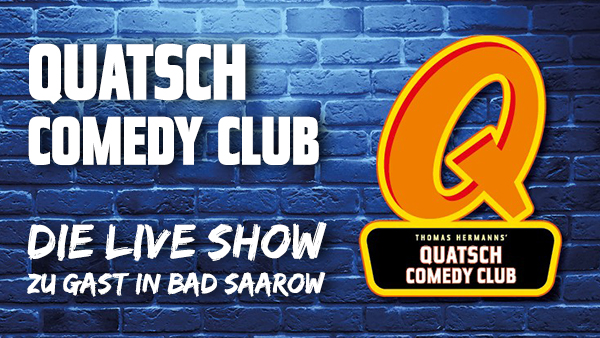 QUATSCH COMEDY CLUB - Die Live Show zu Gast in Bad Saarow