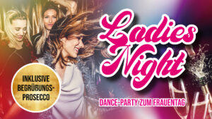 LADIES NIGHT 2027 – Dance-Party zum Frauentag